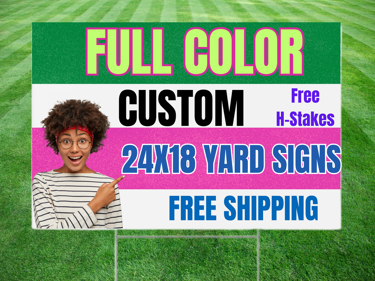24x18 Yard Signs w/ Stakes & Free Shipping – Custom or Pre-Designed – Single or Double Sided – Fast Turnaround – Bulk Signs